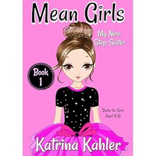 MEAN GIRLS - Book 1: My New Step-Sister Audiolibro Por Katrina Kahler arte de portada