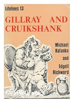 Paperback Gillray and Cruikshank (Lifelines 13) Book