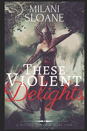 These Violent Delights