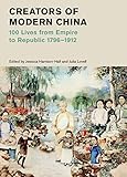 china models 1 18  Creators of Modern China: 100 Lives from Empire to Republic 1796-1912 (British Museum)