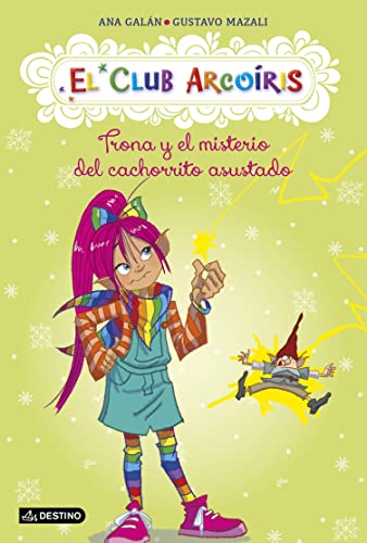 Trona y el misterio del cachorrito asustado: El Club Arcoíris 3