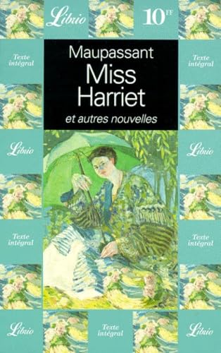 MISS HARRIET ET AUTRES NOUVELLES GUY DE MAUPASSANT, GUY DE