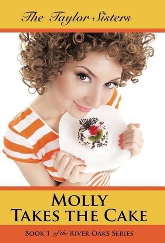Molly Takes the Cake: Book 1 of the River Oaks Series