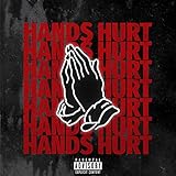  Hands Hurt [Explicit]