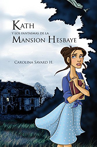Kath y los fantasmas de la Mansion Hesbaye Kath y los fantasmas de la Mansion Hesbaye