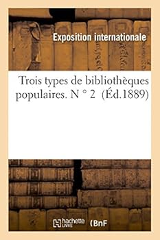 Paperback Trois Types de Bibliothèques Populaires. N ° 2 [French] Book