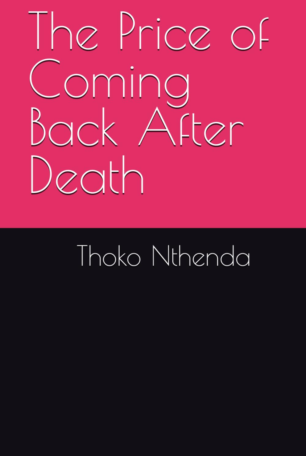 The Price of Coming Back After Death