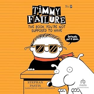 Timmy Failure: The Book You're Not Supposed to Have cover art