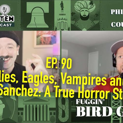 Page de couverture de Ep. 90 - Phillies, Eagles, Vampires and Mark Sanchez: A True Horror Story
