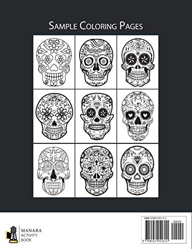 Sugar Skull Coloring Book For Adults: Dia De Los Muertos Libro - Day of the Dead Gift Skull Art Fun Coloring Book For Men And Women Teens & Adults For Anti-Stress and Relaxation