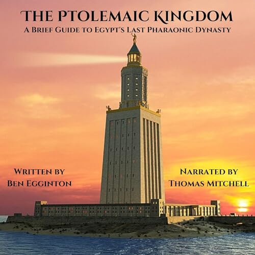The Ptolemaic Kingdom by Ben Egginton episode artwork