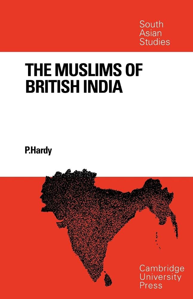 The Muslims of British India: 13 (Cambridge South Asian Studies, Series Number 13)