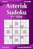 Asterisk Sudoku - Facile à Diabolique - Volume 1 - 276 Grilles (French Edition)
