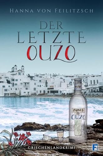 Preisvergleich Produktbild Der letzte Ouzo: Griechenlandkrimi