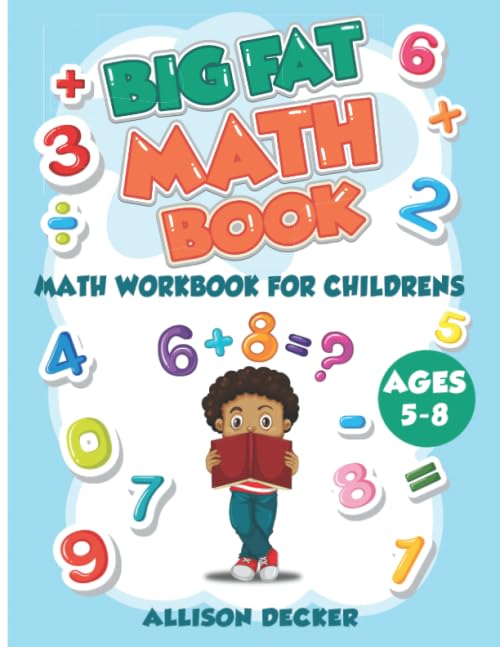 Big Fat Math Book: Math Workbook for childrens ages 5-8 with Number Tracing and Matching Activities for 5,6,7,8 year olds. Kindergarten math. (I SPY - Educational Math Books Series)