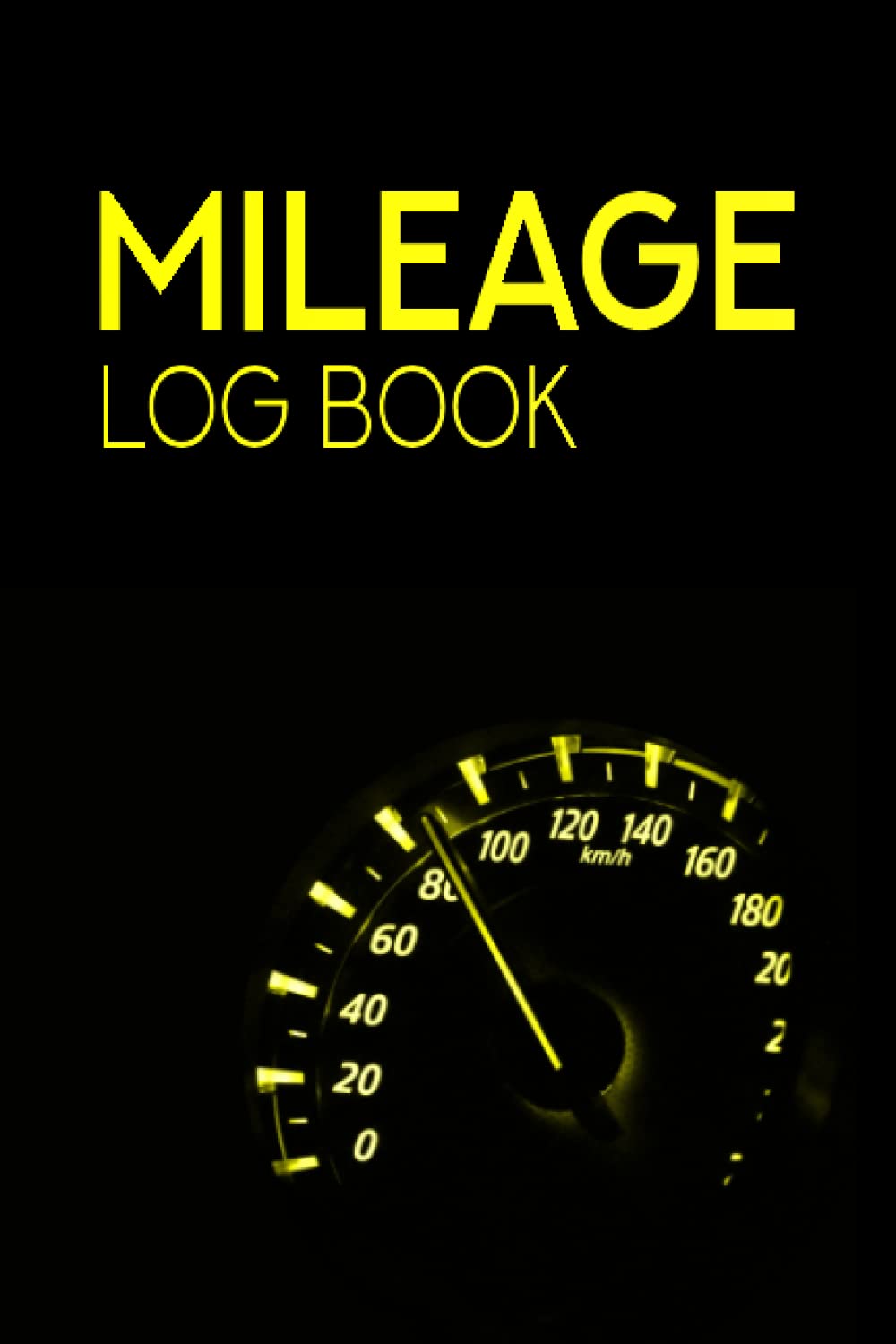 Mileage Log Book: Mileage Tracker to Record Your Daily Mileage for Business or Personal Taxes. Odometer tracker. Vehicle Mileage Record Book.