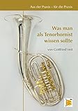 welches tenorhorn kaufen  Aus der Praxis für die Praxis - Was man als Tenorhornist wissen sollte