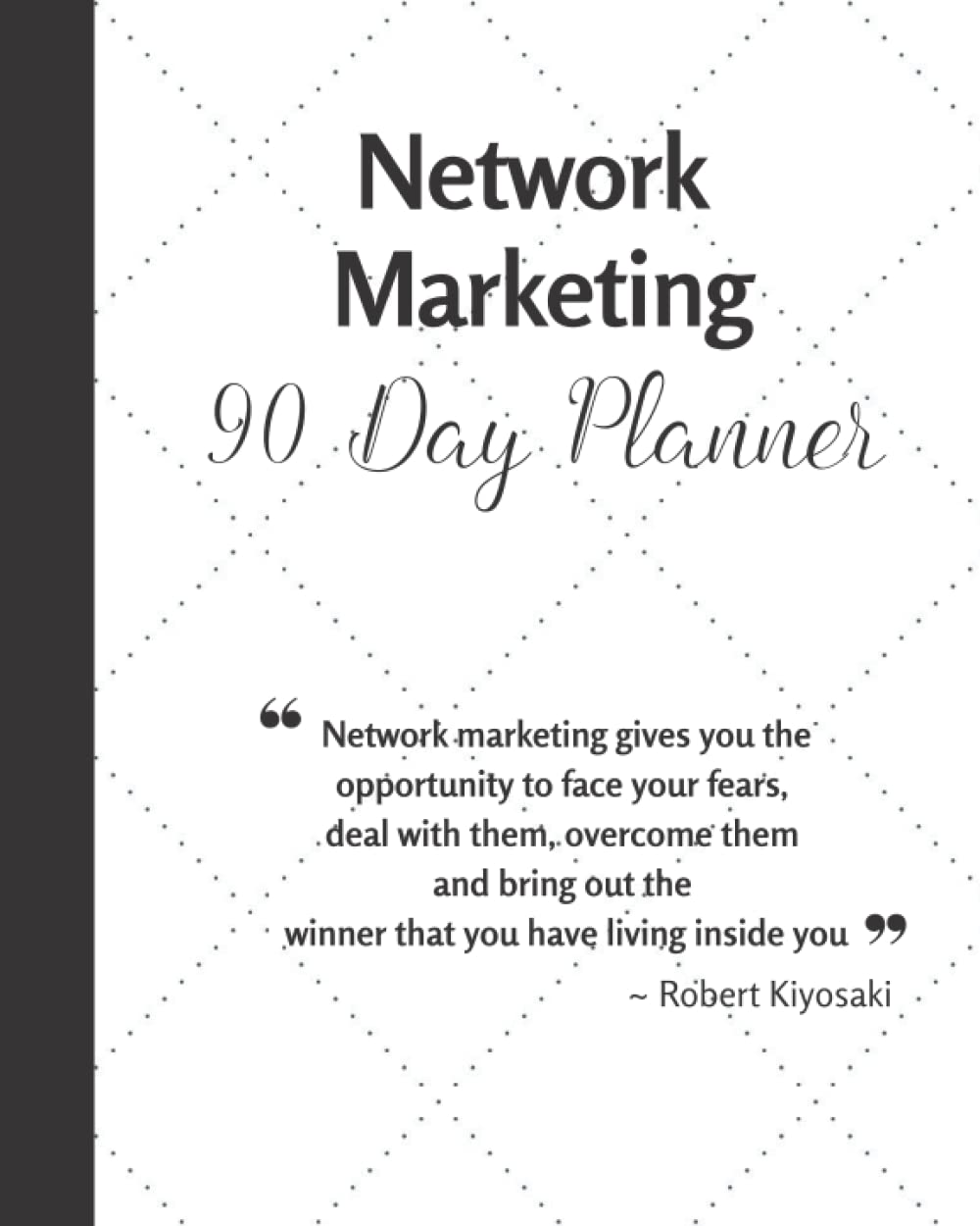 Network Marketing 90 Day Planner, Undated Network Marketing Planner and Tracker, Monthly, Weekly, Daily Planners and Trackers for Building your Business and Team