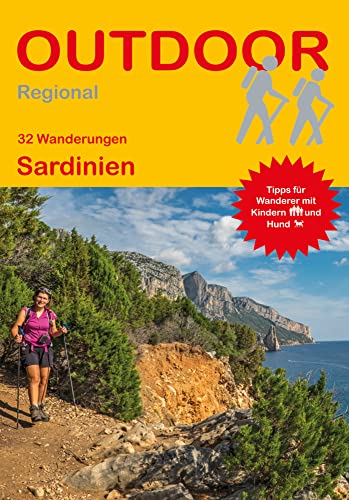 32 Wanderungen Sardinien: Tagestouren, Rundwanderwege und leichte Wanderungen. Alle Wanderwege mit GPS-Tracks. (Outdoor Wanderführer Regional, Band 384)