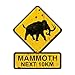 Past Time Signs PS298 Mammoth Next 10 Km Custom Metal Shape Sign