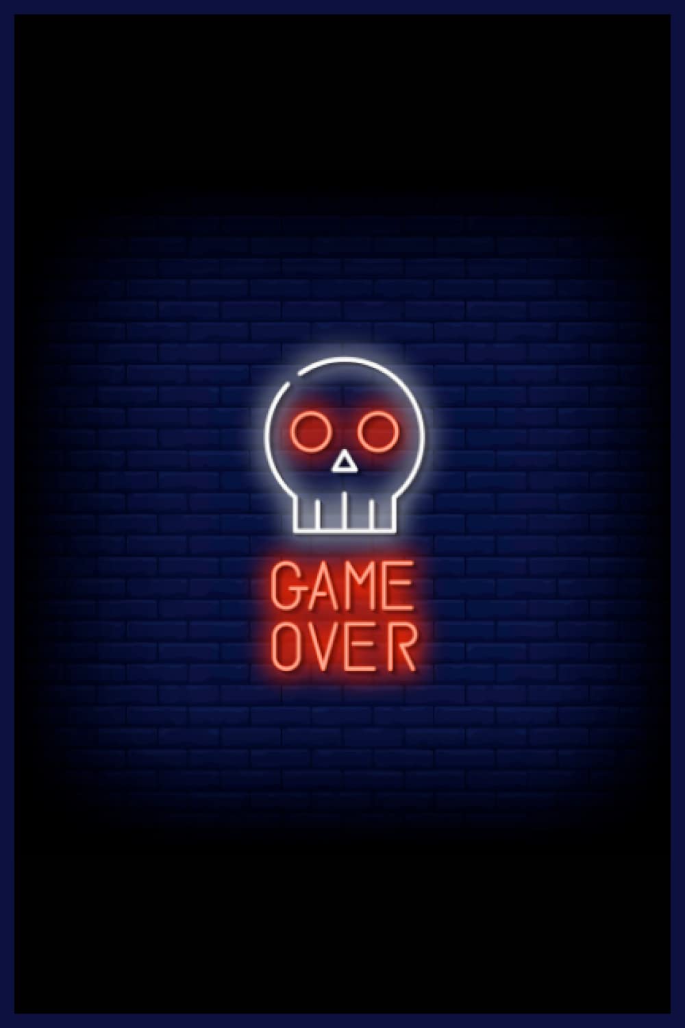 Game Over: 120 Pages Blank Notebook for People Who Love Games