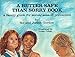 A Better Safe Than Sorry Book