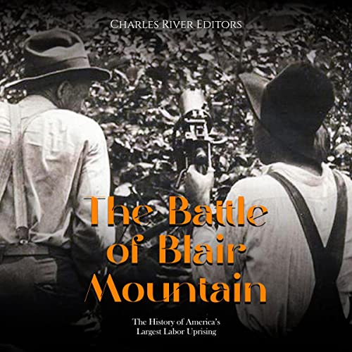 The Battle of Blair Mountain by Charles River Editors episode artwork
