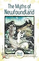 The Myths of Newfoundland Book I 1778073506 Book Cover