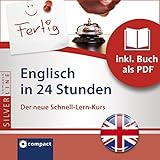 Englisch in 24 Stunden - Schnell-Lern-Kurs: Compact SilverLine - Englisch