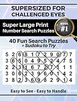 SUPERSIZED FOR CHALLENGED EYES: Super Large Print Number Search Puzzles B09T347MQZ Book Cover