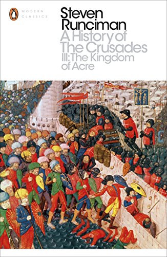  A History of the Crusades III: The Kingdom of Acre and the Later Crusades PDF