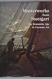 Masterworks from Stuttgart: The Romantic Age in German Art