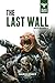 The Last Wall (The Beast Arises)