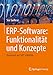 ERP-Software: Funktionalität und Konzepte: Basierend auf SAP S/4HANA