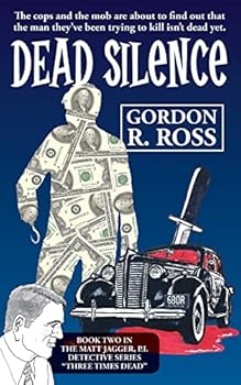 Paperback Dead Silence: Book Two in the Matt Jagger, P.I. Triliogy, "Three Times Dead" Book