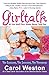 Girltalk: All the Stuff Your Sister Never Told You  The Ultimate Guide for Preteen and Teen Girls on Life Skills and Personal Growth