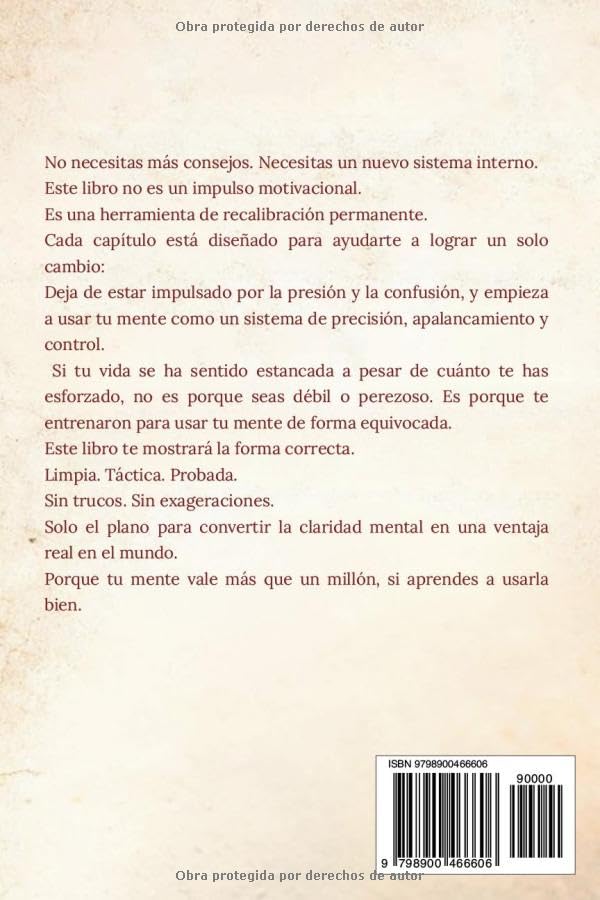 Una Mente Vale Más Que Un Millón Si La Usas Bien: Cómo Escapar de las Trampas Mentales que te Mantienen Sin Dinero, Sin Energía y Sin Salida (Spanish Edition)