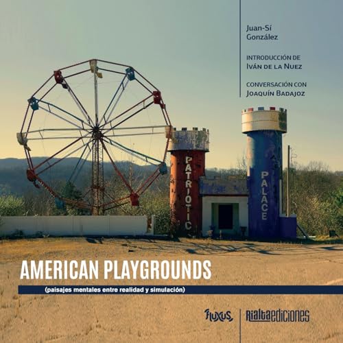 American Playgrounds: paisajes mentales entre realidad y simulación (Fluxus) (Spanish Edition)