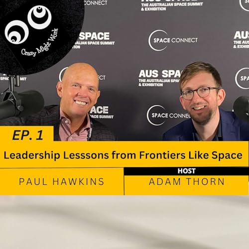 Episode 1 of 1: Leadership Lesssons from Frontiers Like Space