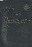  L ART DE LA RESPIRATION RESPIRATION ET SANTE