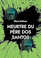 Meurtre du père dos Santos (French Edition) 2322597074 Book Cover