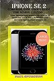iphone 6 64gb usato ebay  iPhone SE 2 Comprehensive user’s Guide For Senior Citizen: Tips, Tricks and Hidden Features to Explore Your iOS 13 Powered 2020 Second Generation iPhone SE