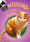 MISSING! A Cat Called Buster (Rainbow Street Shelter) by Wendy Orr (2011-11-08)