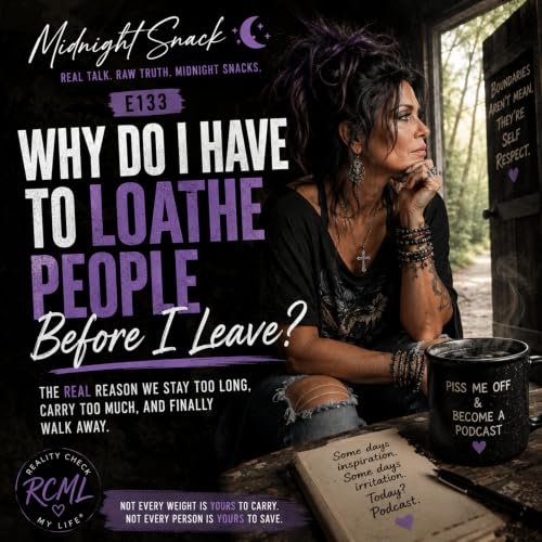 Midnight Snack E133: Why Do I Have To Loathe People Before I Leave?