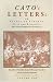 Cato's Letters, Or, Essays on Liberty, Civil and Religious, and Other  Important Subjects (Vols. 1)