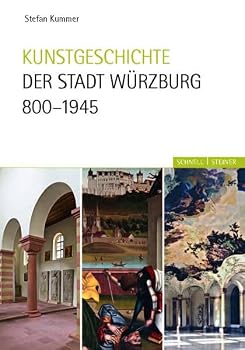 Kunstgeschichte Der Stadt Wurzburg 800-1945