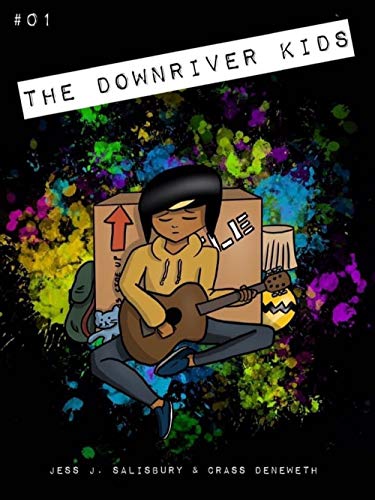 The Downriver Kids: #1 by [Jess J. Salisbury, Crass Deneweth]