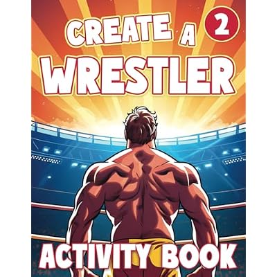 Create a Wrestler 2: Wrestling Activity Book