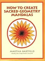 How to Create Sacred Geometry Mandalas 0966228529 Book Cover