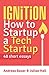 Ignition: How to Startup a Tech Startup